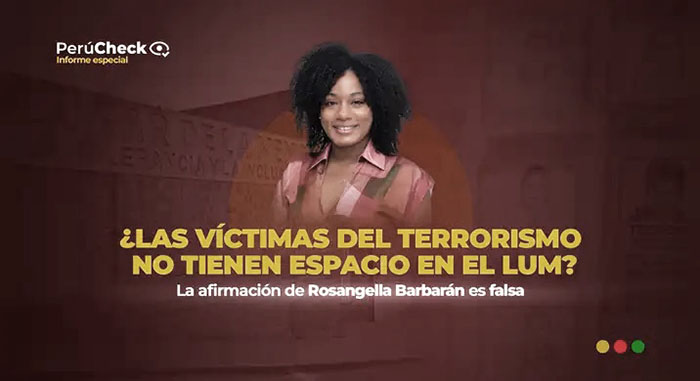 Es falso que en el LUM no haya espacio para las víctimas del terrorismo, como afirma Rosangella Barbarán